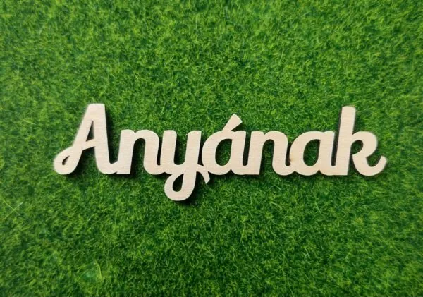 Anyának fa felirat