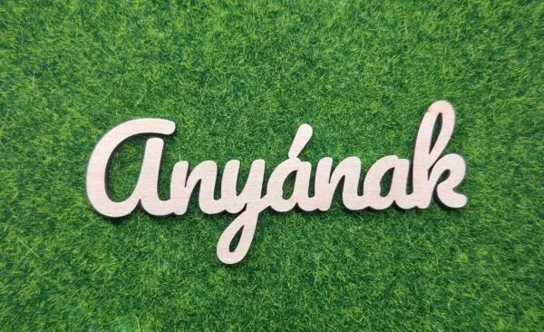 Anyának fa felirat